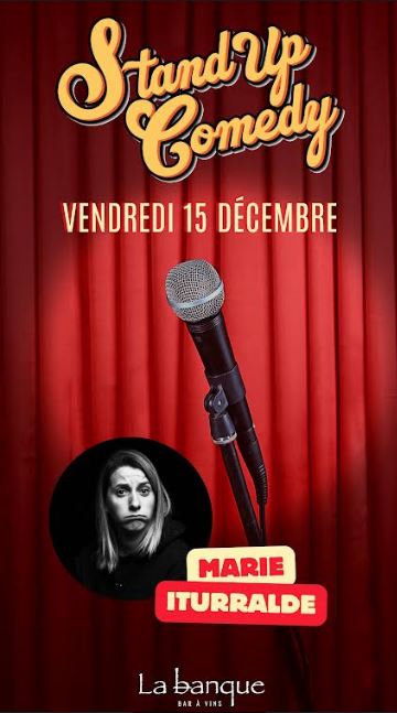 Soirée stand up comedy avec Marie Iturralde 15-12